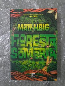 Floresta Sombria - Matt Haig