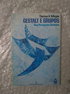 Gestalt e Grupos - Therese A. Tellegen