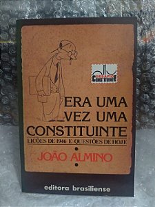 Era Una Vez Uma Constituinte - João Almino