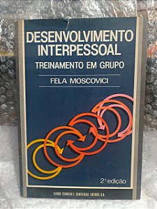 Desenvolvimento Interpessoal - Fela Moscovici