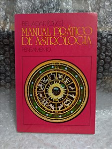 Manual Prático de Astrologia - Bel-Adar(Org.)