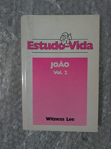 Estudo-Vida de João Vol. 2 - Witness Lee