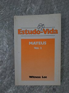 Estudo-Vida de Mateus Vol. 2 - Witness Lee