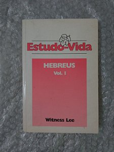 Estudo-Vida de Hebreus Vol. 1 - Witness Lee