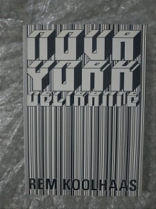 Nova York Delirante - Rem Koolhaas