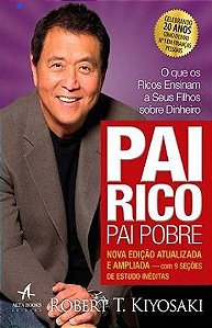 Pai Rico Pai Pobre - Robert T. Kiyosaki