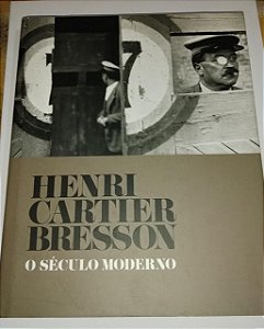 O século moderno - Henri Cartier Bresson - Cosacnaify