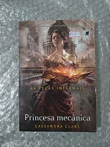 Princesa Mecânica - Cassandra Clare