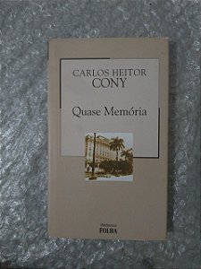 Quase Memória - Carlos Heitor Cony - Biblioteca folha - lacrado