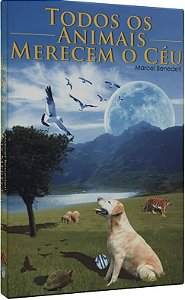 Todos os Animais Merecem o Céu - Marcel Benedeti