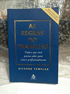 As Regras do Trabalho - Richard Templar