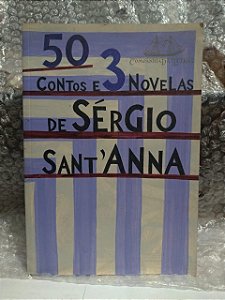 50 Contos e 3 Novelas de Sérgio Sant'Anna