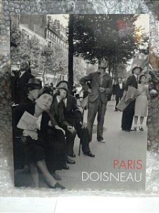 Paris Doisneau - Robert Doisneau