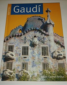 Antoni Gaudí - Judith Carmel Arthur - Cosacnaify