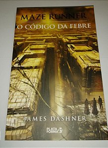 O código da febre - Maze Runner - James Dashner