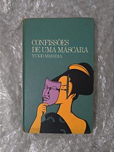 Confissões de uma Máscara - Yukio Mishima
