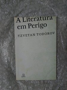 A Literatura em Perigo - Tzvetan Todorov