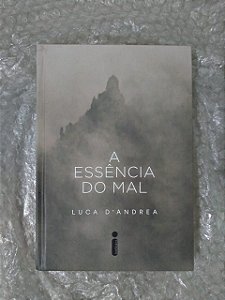 A Essência do Mal - Luca D'Andrea
