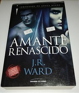 Amante Renascido - J. R. Ward Coleção Irmandade da adaga Negra