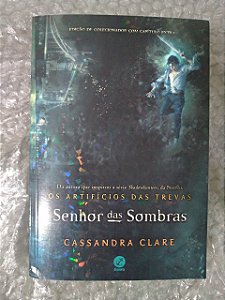 O Senhor das Sombras - Cassandra Clare (Edição de Colecionador)