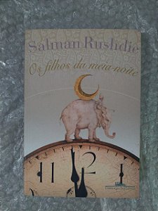 Os Filhos da Meia-Noite - Salman Rushdie