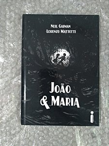 João & Maria - Neil Gaiman e Lorenzo Mattotti