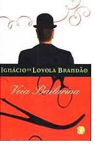Veia Bailarina - Ignácio de Loyola Brandão