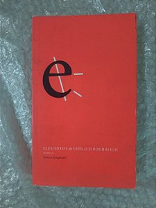 Elementos do Estilo Tipográfico - Robert Bringhurst