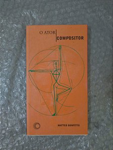O Ator/Compositor - Matteo Bonfitto