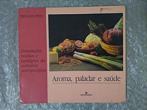 Aroma, Paladar e Saúde - Maria Lucia Bruno