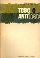Tese e Antítese - Antonio Candido - Cia Nacional