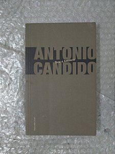 Tese e Antítese - Antonio Candido