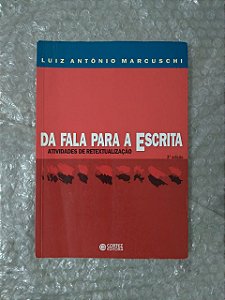 De Fala Para Escrita - Luiz Antônio Marcushi