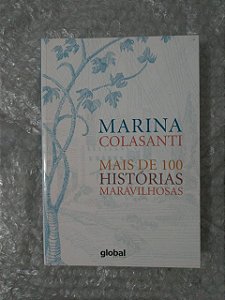 Mais de 100 Histórias Maravilhosas - Marina Colasanti