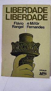 Liberdade, Liberdade - Flávio Rangel e Millôr Fernandes (Teatro)