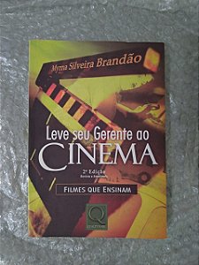 Leve seu Gerente ao Cinema - Myrna Silveira Brandão