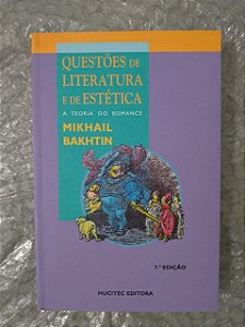 Questões de Literatura e de Estética - Mikhail Bakhtin