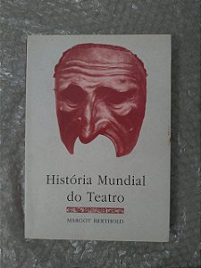 História Mundial do Teatro - Margot Berthold