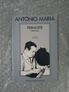 Pernoite: Crônicas - Antônio Maria