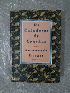 Os Catadores de Conchas - Rosamunde Pilcher