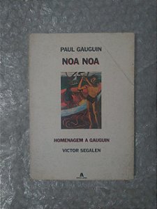 Noa Noa Homenagem a Gauguin - Paul Gauguin
