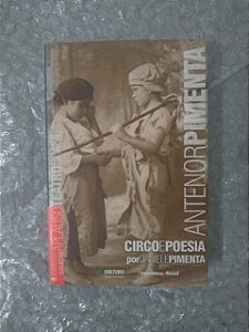 Antenor Pimenta: Circo e Poesia - Daniele Pimenta