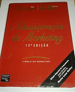 Administração de Marketing - A Bíblia do Marketing - Philip Kotler (sem CD)