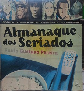 Almanaque dos seriados - Paulo Gustavo Pereira