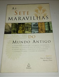 As sete maravilhas do mundo antigo - Peter A. Clayton