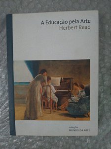 A Educação Pela Arte - Herbert Read