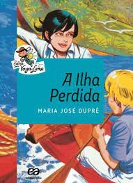A ilha perdida - Maria José Dupré - Série Vaga-Lume