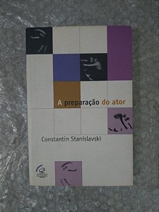 A Preparação do Ator - Constantin Stanislavski