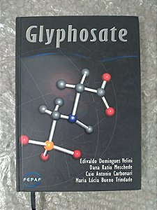 Glyphorsate - Edivaldo Domingues Velini, Dana Katia Meschede, entre outros