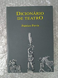 Dicionário de Teatro - Patrice Pavis